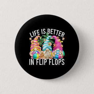 Das Leben ist besser in Flip Flops für Beach Girls Button
