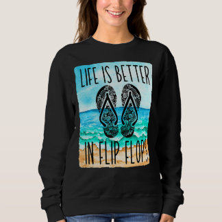 Das Leben ist besser in Flip Flops für Frauen & So Sweatshirt