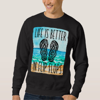 Das Leben ist besser in Flip Flops für Frauen & So Sweatshirt
