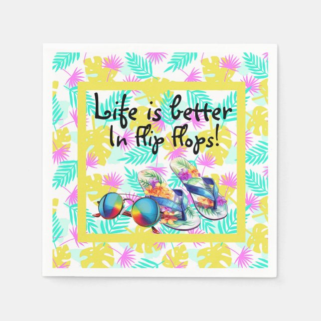 Das Leben ist besser in Flip Flops Serviette (Vorderseite)
