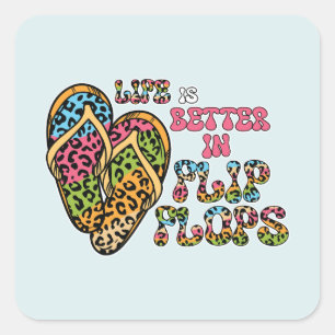 Das Leben ist besser in Flip Flops - Sommerwochen Quadratischer Aufkleber