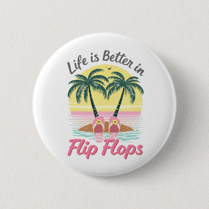 Das Leben ist besser in Flip Flops Sonnenuntergang Button