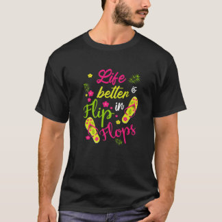 Das Leben ist besser in Flip Flops - Strand T-Shirt