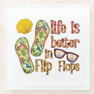 Das Leben ist besser in Flip Flops   Summer Vibes Glasuntersetzer