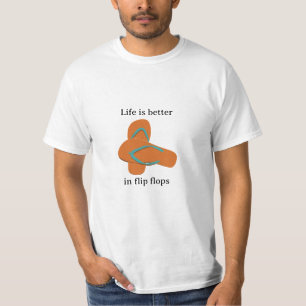 Das Leben ist besser in Flip Flops T-Shirt