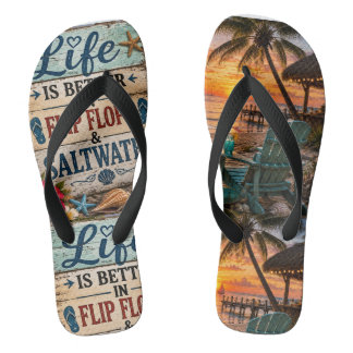 Das Leben ist besser in Flip Flops und Salzwasser