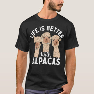 Das Leben ist besser mit Alpakas - Zoologe Farm An T-Shirt