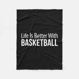 Das Leben ist besser mit Basketball - Fleecedecke
