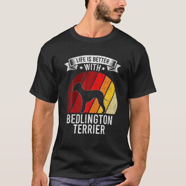 Das Leben ist besser mit Bedlington Terrier Dog Li T-Shirt (Vorderseite)