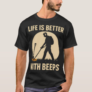 Das Leben ist besser mit Beeps beim Metallschatzsu T-Shirt
