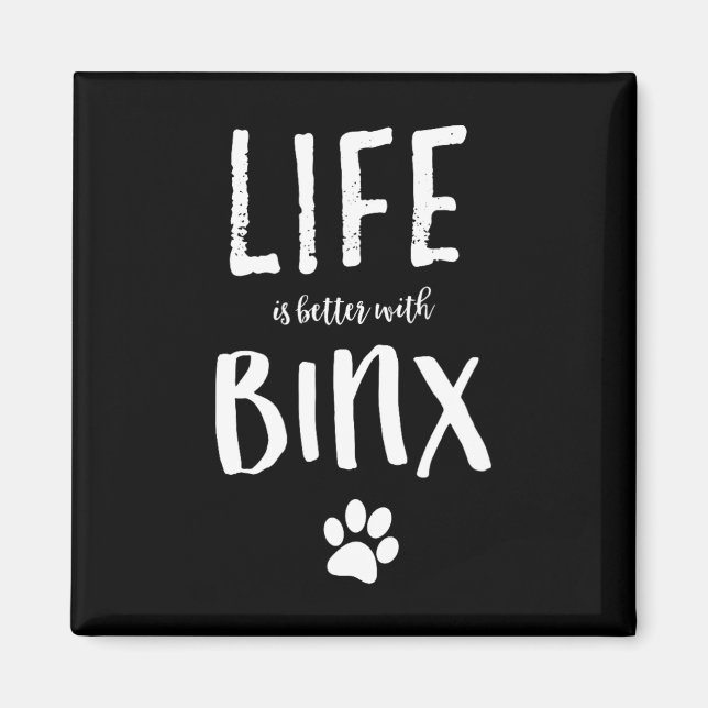 Das Leben ist besser mit Binx-Hundebezeichnung-Shi Magnet (Vorne)