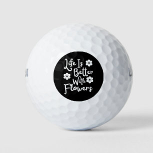 Das Leben ist besser mit Blume Golfball