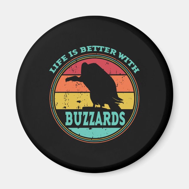 Das Leben ist besser mit Buzzards Magnet (Vorne)
