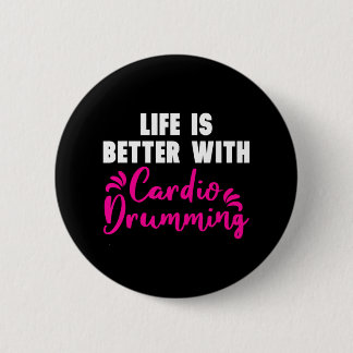 "Das Leben ist besser mit Cardio Drumming" Cardio Button