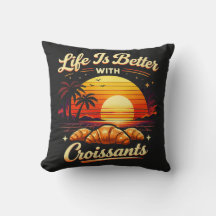 Das Leben ist besser mit Croissants
