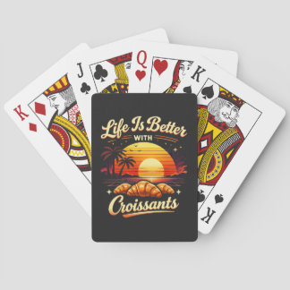 Das Leben ist besser mit Croissants Spielkarten