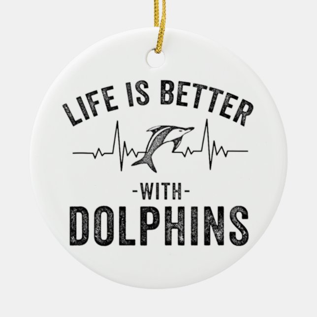 Das Leben ist besser mit Delphinen cooler Herzschl Keramik Ornament (Vorne)