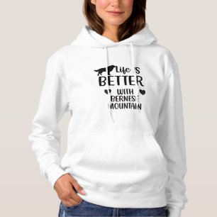 Das Leben ist besser mit dem Berner Hund, Bernese Hoodie
