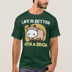 Das Leben ist besser mit dem Bison Retro-Funny Bis T-Shirt