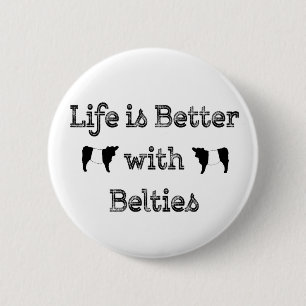 Das Leben ist besser mit den Belties Galloway Kühe Button