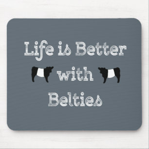 Das Leben ist besser mit den Belties Galloway Kühe Mousepad