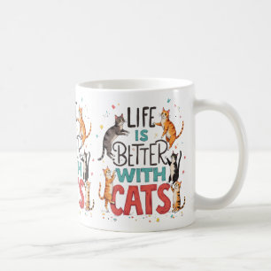 Das Leben ist besser mit den Katzen Kaffeetasse