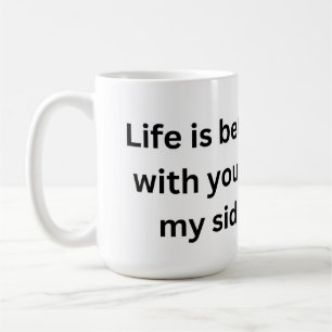 'Das Leben ist besser mit dir' Romantischer Paarbe Kaffeetasse