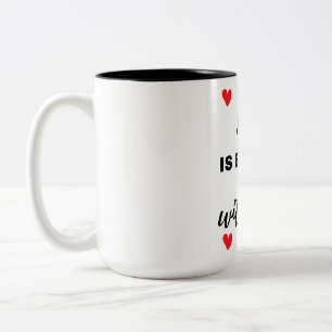 Das Leben ist besser mit dir Schwarz Zweifarbige Tasse