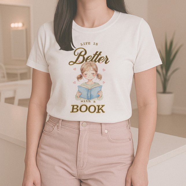 Das Leben ist besser mit einem Buch-T-Shirt T-Shirt (Von Creator hochgeladen)
