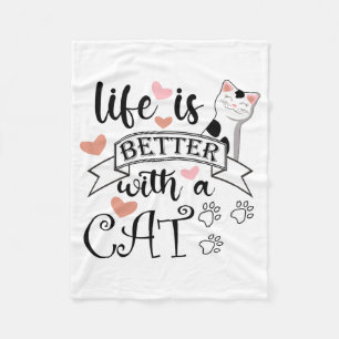 Das Leben ist besser mit einem Cat-Anführungsmotto Fleecedecke
