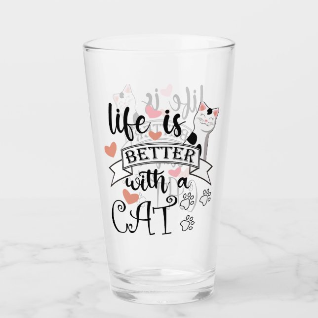 Das Leben ist besser mit einem Cat-Anführungsmotto Glas (Vorderseite)