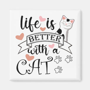 Das Leben ist besser mit einem Cat-Anführungsmotto Magnet