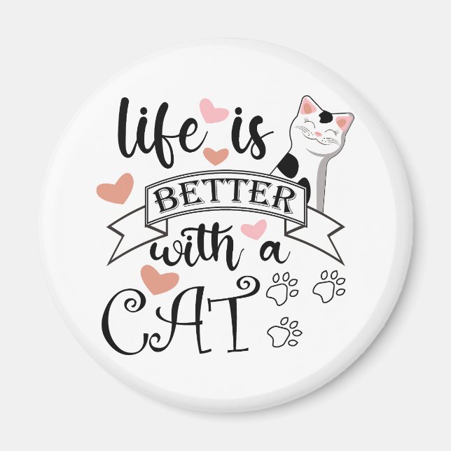 Das Leben ist besser mit einem Cat-Anführungsmotto Magnet (Vorne)