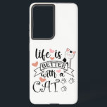 Das Leben ist besser mit einem Cat-Anführungsmotto Samsung Galaxy Hülle<br><div class="desc">Ein lustiges Zitat - Leben ist besser mit Katze</div>