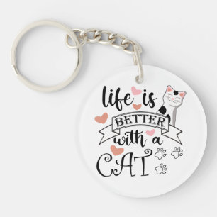 Das Leben ist besser mit einem Cat-Anführungsmotto Schlüsselanhänger