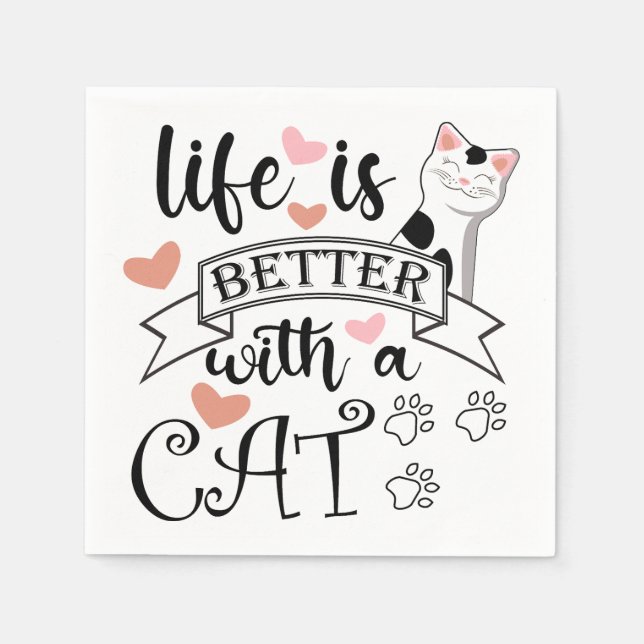 Das Leben ist besser mit einem Cat-Anführungsmotto Serviette (Vorderseite)