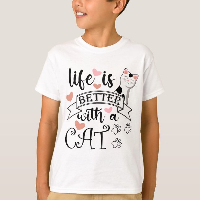 Das Leben ist besser mit einem Cat-Anführungsmotto T-Shirt (Vorderseite)