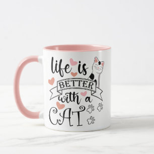 Das Leben ist besser mit einem Cat-Anführungsmotto Tasse