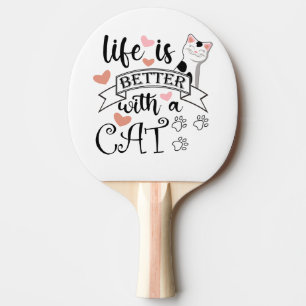 Das Leben ist besser mit einem Cat-Anführungsmotto Tischtennis Schläger