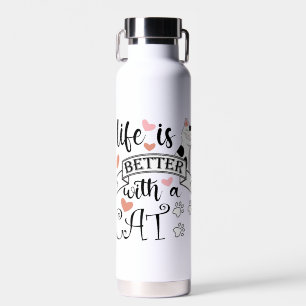Das Leben ist besser mit einem Cat-Anführungsmotto Trinkflasche