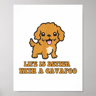 Das Leben ist besser mit einem Cavapoo - Funny Dog Poster