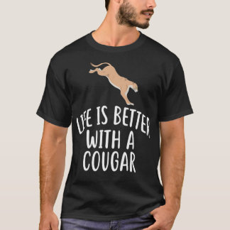 Das Leben ist besser mit einem COUGAR Funny COUGAR T-Shirt