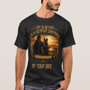 Das Leben ist besser mit einem deutschen Schäferhu T-Shirt