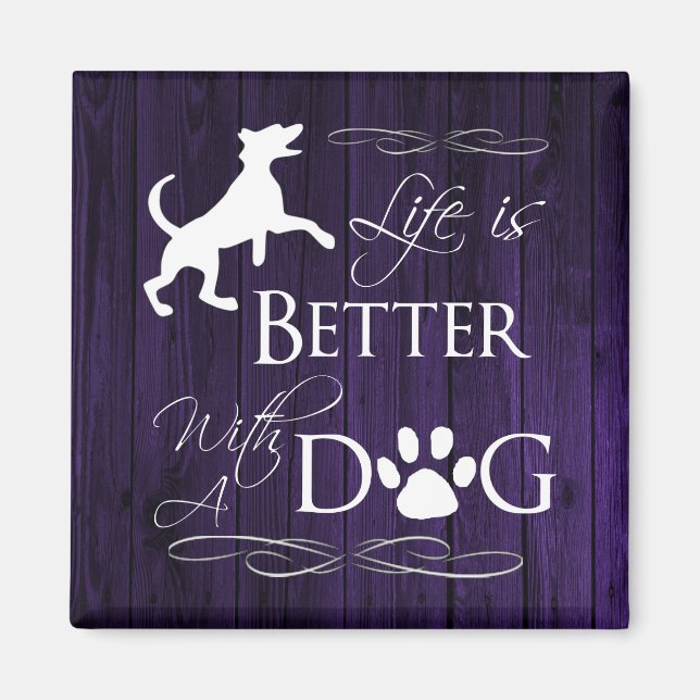 Das Leben ist besser mit einem Dog Magnet - Lila (Vorne)