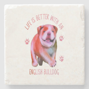 Das Leben ist besser mit einem englischen Bulldog- Steinuntersetzer