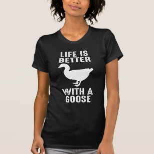 Das Leben ist besser mit einem Gänse für den Vogel T-Shirt