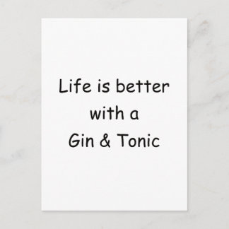 Das Leben ist besser mit einem Gin & Tonic Postkarte