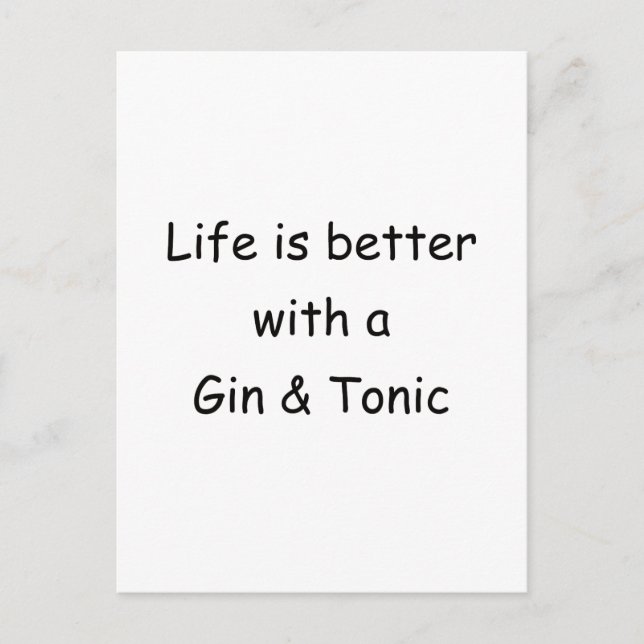 Das Leben ist besser mit einem Gin & Tonic Postkarte (Vorderseite)