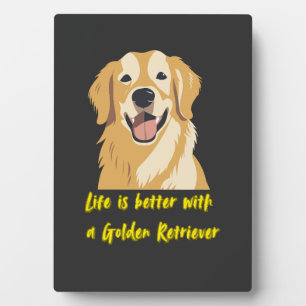 Das Leben ist besser mit einem Golden Retriever � Fotoplatte