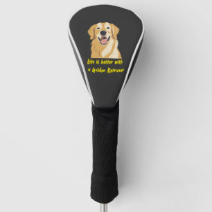 Das Leben ist besser mit einem Golden Retriever � Golf Headcover